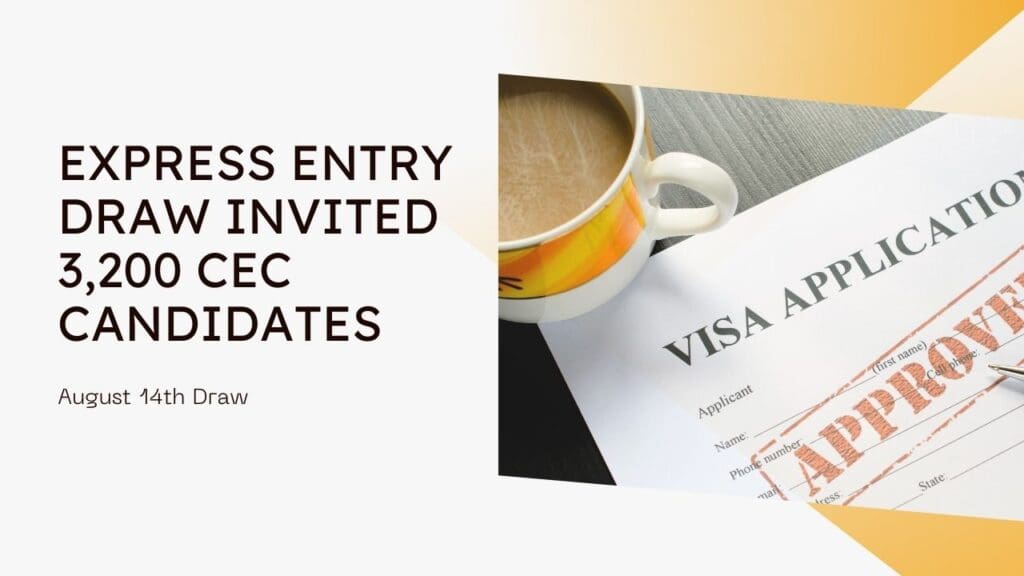 express entry draw invited 3,200 cec candidates on august 14th