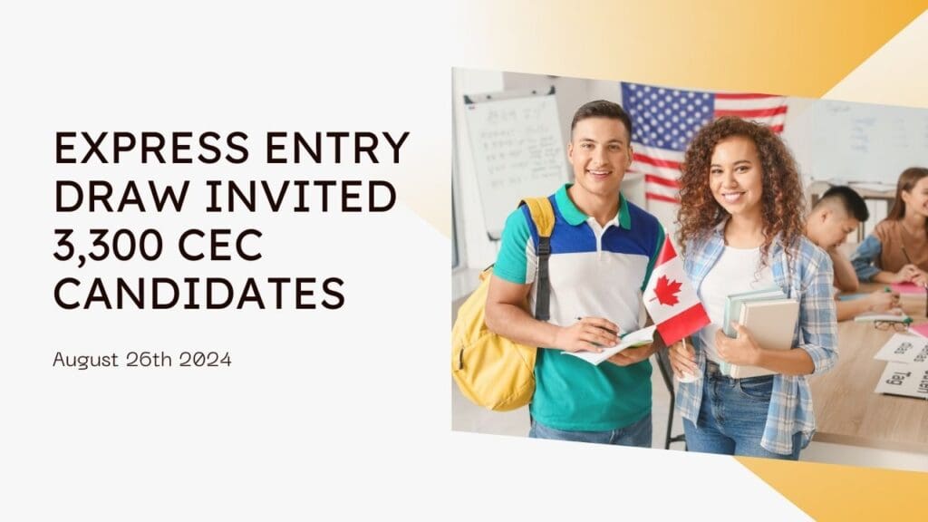 express entry draw invited 3300 cec candidates on august 26th